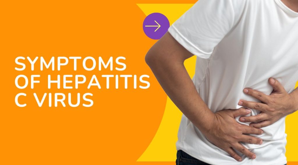 Symptoms of Hepatitis C Virus