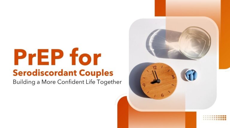 PrEP for Serodiscordant Couples Building a More Confident Life Together